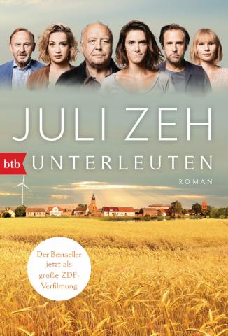 Buchcover: Juli Zeh, Unterleuten. Unten: Abbildung eines Dorfes vor Getreidefeld. Oben: Mehrere Portraits unterschiedlicher Personen nebeneinander.